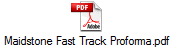 Maidstone Fast Track Proforma.pdf